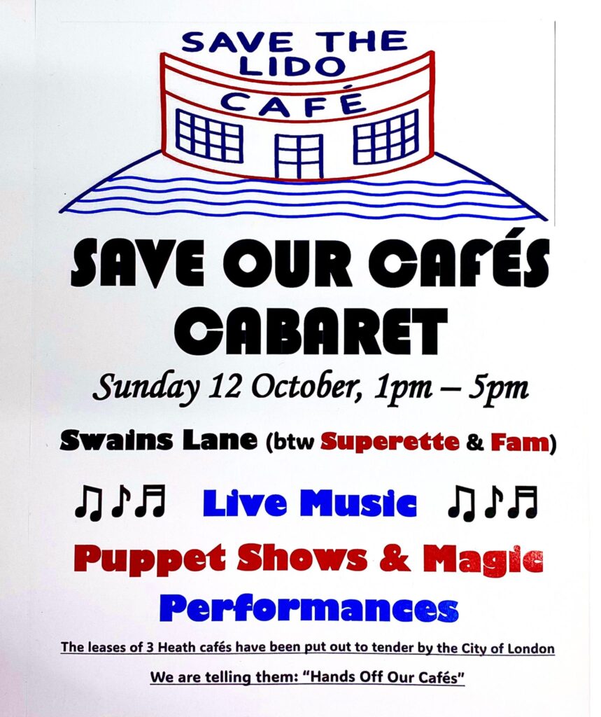 Save our Cafes Cabaret, sunday October 2th 1pm to 5pm.
Swains Lane (BTW Superette & Fam
